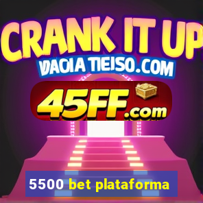 5500 bet plataforma